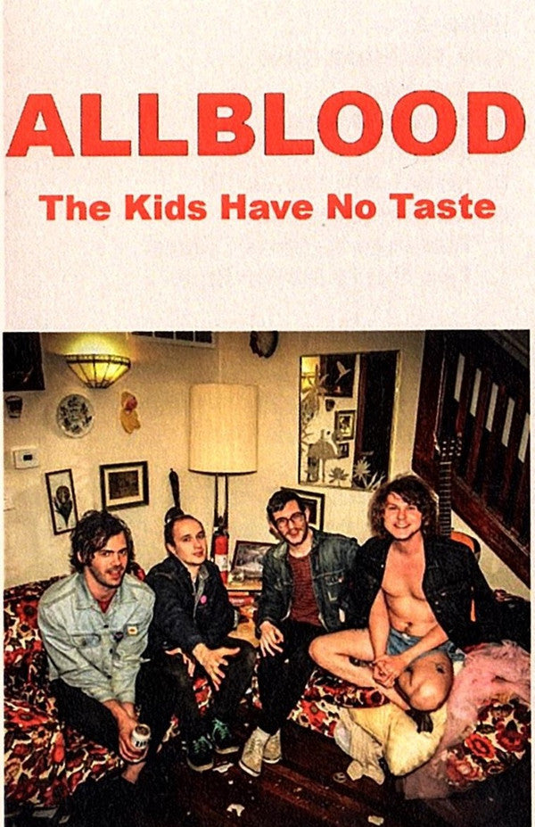 All Blood : The Kids Have No Taste (Cass, Album, Ltd)